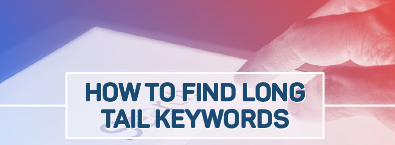 How to Find Long-Tail Keywords to Boost SEO